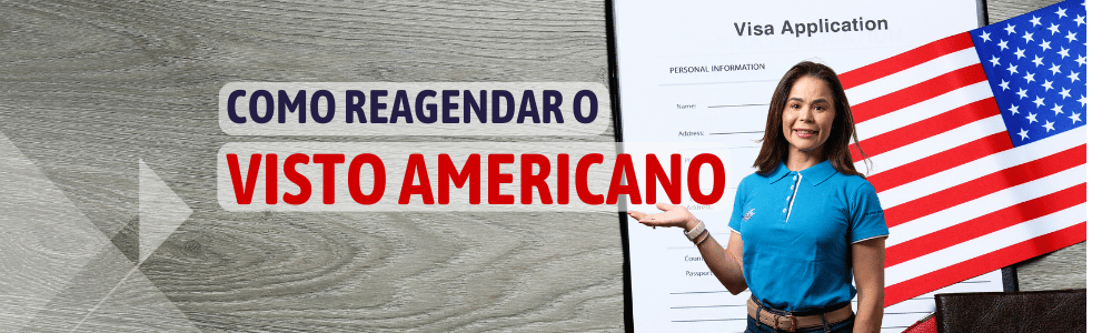 Como reagendar o visto americano em 2024