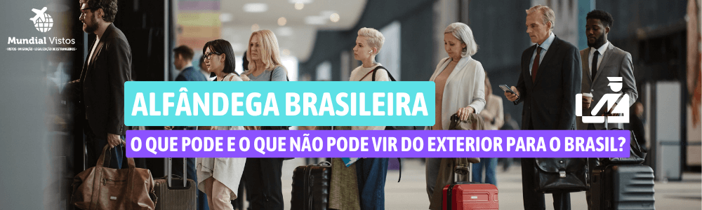 Alfândega brasileira: saiba o que você pode e o que não pode trazer do exterior