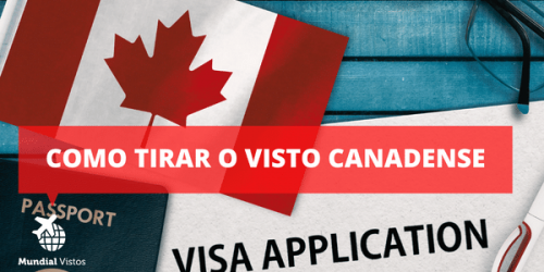 Como tirar o visto canadense