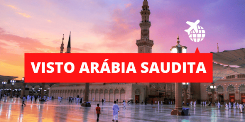 Como tirar o visto para a Arábia Saudita