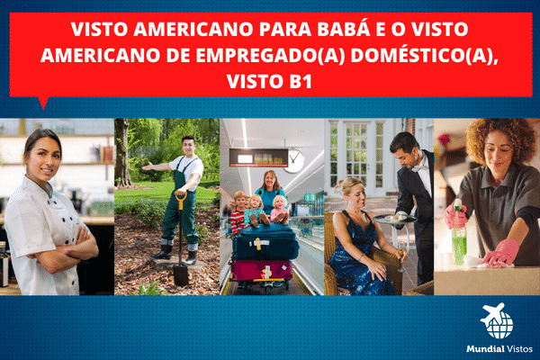 Visto americano para babá e o visto americano de empregado(a) doméstico(a)